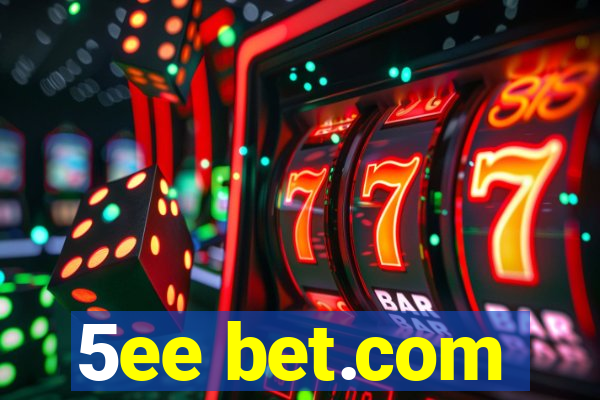 5ee bet.com